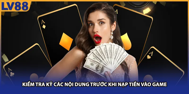 Kiểm tra kỹ các nội dung trước khi đưa quỹ vào vào game